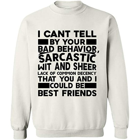 Unisex Crewneck Sweatshirt, Bad Behavior Sarcastic, Custom Sweater, Slim Fit, Long Sleeve Sweater - White 3X-Large
