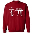 thumbnail image 1 of Unisex Crewneck Sweatshirt, Be Rational Get Real Pi, Custom Sweater, Slim Fit, Long Sleeve Sweater - Antiquee Cherry Small, 1 of 2