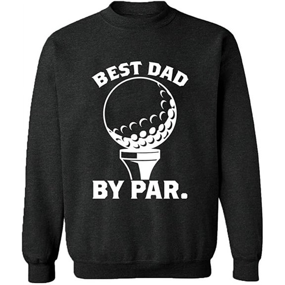 Unisex Crewneck Sweatshirt, Best Dad By Par, Custom Sweater, Slim Fit, Long Sleeve Sweater - Dark Heather Medium