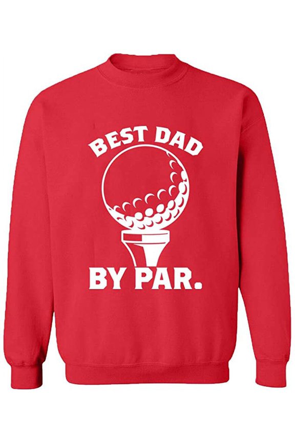 Unisex Crewneck Sweatshirt, Best Dad By Par, Custom Sweater, Slim Fit, Long Sleeve Sweater - Red Medium
