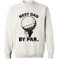 thumbnail image 1 of Unisex Crewneck Sweatshirt, Best Dad By Par, Custom Sweater, Slim Fit, Long Sleeve Sweater - White Large, 1 of 2