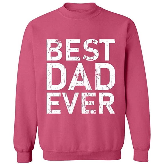 Unisex Crewneck Sweatshirt, Best Dad Ever, Custom Sweater, Slim Fit, Long Sleeve Sweater - Safety Pink Large