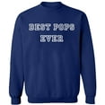 thumbnail image 1 of Unisex Crewneck Sweatshirt, Best Pops Ever, Custom Sweater, Slim Fit, Long Sleeve Sweater - Navy Blue 2X-Large, 1 of 2
