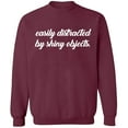 thumbnail image 1 of Unisex Crewneck Sweatshirt, Distracted By Shiny Objects, Slim Fit, Long Sleeve Sweater - Maroon X-Large, 1 of 2