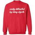 thumbnail image 1 of Unisex Crewneck Sweatshirt, Distracted By Shiny Objects, Slim Fit, Long Sleeve Sweater - Red Large, 1 of 2