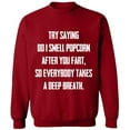 thumbnail image 1 of Unisex Crewneck Sweatshirt, Do I Smell Popcorn, Slim Fit, Long Sleeve Sweater - Antiquee Cherry 2X-Large, 1 of 2