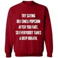 thumbnail image 1 of Unisex Crewneck Sweatshirt, Do I Smell Popcorn, Slim Fit, Long Sleeve Sweater - Antiquee Cherry Small, 1 of 2