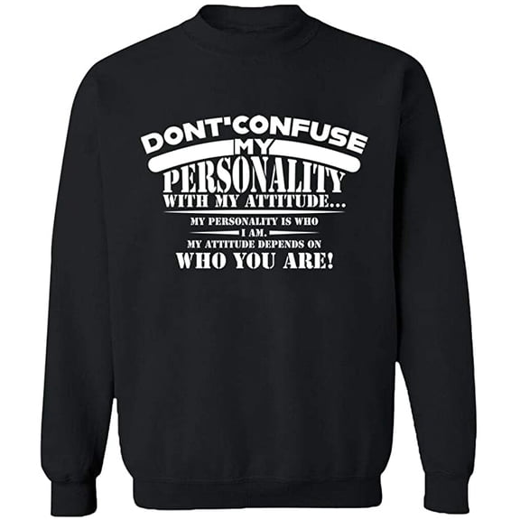 Unisex Crewneck Sweatshirt, Don't Confuse My Personality, Custom Sweater, Slim Fit, Long Sleeve Sweater - Black 2X-Large