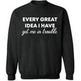 thumbnail image 1 of Unisex Crewneck Sweatshirt, Every Great Idea I Have, Custom Sweater, Slim Fit, Long Sleeve Sweater - Dark Heather X-Large, 1 of 2