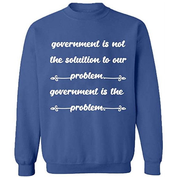 Unisex Crewneck Sweatshirt, Government is The Problem, Custom Sweater, Slim Fit, Long Sleeve Sweater - Indigo Blue 3X-Large