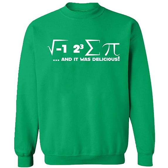 Unisex Crewneck Sweatshirt, I Ate Some Pi Day It Was Delicious Math, Custom Sweater, Slim Fit, Long Sleeve Sweater - Irish Green 2X-Large