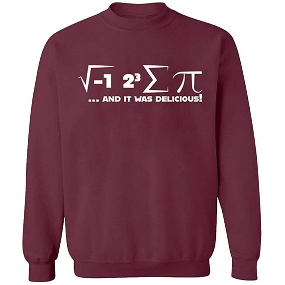 Unisex Crewneck Sweatshirt, I Ate Some Pi Day It Was Delicious Math, Custom Sweater, Slim Fit, Long Sleeve Sweater - Maroon Medium