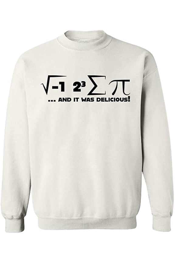 Unisex Crewneck Sweatshirt, I Ate Some Pi Day It Was Delicious Math, Custom Sweater, Slim Fit, Long Sleeve Sweater - White Medium