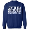 thumbnail image 1 of Unisex Crewneck Sweatshirt, I Can't Be Responsible For What, Slim Fit, Long Sleeve Sweater - Navy Blue 2X-Large, 1 of 2