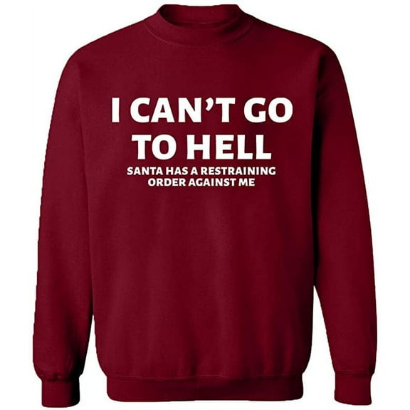 Unisex Crewneck Sweatshirt, I Can't Go To Hell, Slim Fit, Long Sleeve Sweater - Cardinal Red Large