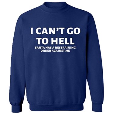 Unisex Crewneck Sweatshirt, I Can't Go To Hell, Slim Fit, Long Sleeve Sweater - Navy Blue 3X-Large