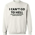 thumbnail image 1 of Unisex Crewneck Sweatshirt, I Can't Go To Hell, Slim Fit, Long Sleeve Sweater - White X-Large, 1 of 2