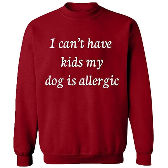 Unisex Crewneck Sweatshirt, I Can't Have Kids My Dod is Allergic, Slim Fit, Long Sleeve Sweater - Antiquee Cherry Small