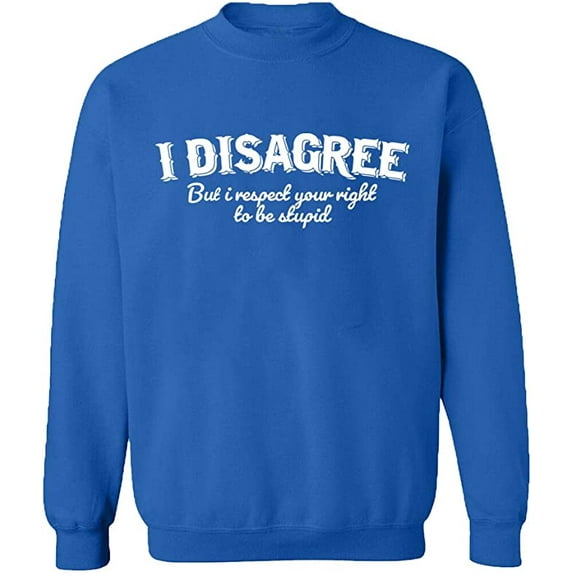 Unisex Crewneck Sweatshirt, I Disagree, Custom Sweater, Slim Fit, Long Sleeve Sweater - Royal Blue Small