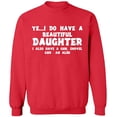thumbnail image 1 of Unisex Crewneck Sweatshirt, I Do Have a Beautiful Daughter, Custom Sweater, Slim Fit, Long Sleeve Sweater - Red Medium, 1 of 2