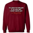 thumbnail image 1 of Unisex Crewneck Sweatshirt, I Don't Have Any Crayons, Slim Fit, Long Sleeve Sweater - Cardinal Red Medium, 1 of 2
