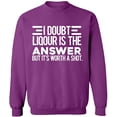 thumbnail image 1 of Unisex Crewneck Sweatshirt, I Doubt Liqour is The Answer, Custom Sweater, Slim Fit, Long Sleeve Sweater - Purple Medium, 1 of 2
