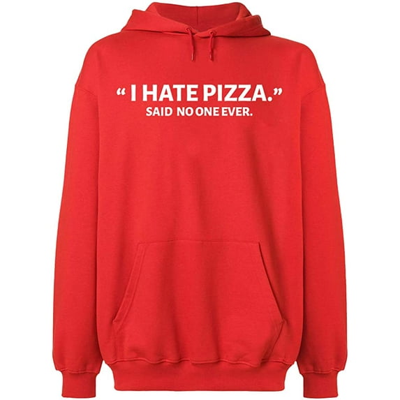Unisex Crewneck Sweatshirt, I Hate Pizza Said No One Ever, Slim Fit, Long Sleeve Sweater - Red Large