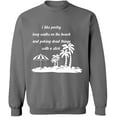 thumbnail image 1 of Unisex Crewneck Sweatshirt, I Like Poetry Long Walk On The Beach, Slim Fit, Long Sleeve Sweater - Graphite Heather 2X-Large, 1 of 2