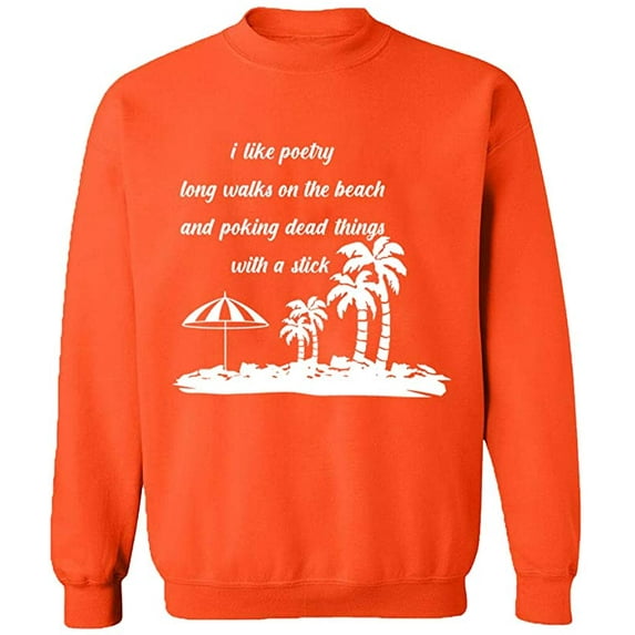 Unisex Crewneck Sweatshirt, I Like Poetry Long Walk On The Beach, Slim Fit, Long Sleeve Sweater - Orange 2X-Large