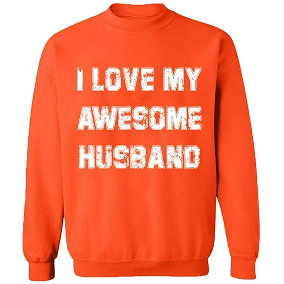 Unisex Crewneck Sweatshirt, I Love My Awesome Husband, Slim Fit, Long Sleeve Sweater - Orange 3X-Large
