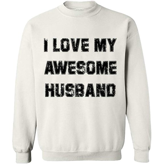 Unisex Crewneck Sweatshirt, I Love My Awesome Husband, Slim Fit, Long Sleeve Sweater - White X-Large