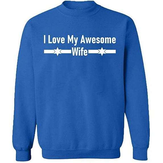 Unisex Crewneck Sweatshirt, I Love My Awesome Wife, Custom Sweater, Slim Fit, Long Sleeve Sweater - Royal Blue Medium