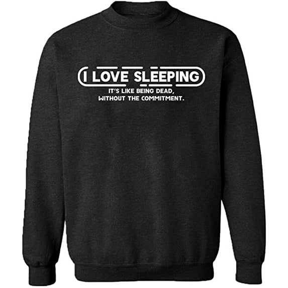 Unisex Crewneck Sweatshirt,I Love Sleeping, Custom Sweater, Slim Fit, Long Sleeve Sweater - Dark Heather Medium