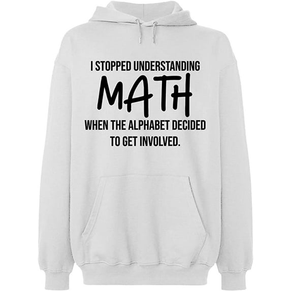 Unisex Crewneck Sweatshirt, I Stopped Understanding Math, Slim Fit, Long Sleeve Sweater - White Medium