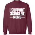 thumbnail image 1 of Unisex Crewneck Sweatshirt, I Support Single Moms, Custom Sweater, Slim Fit, Long Sleeve Sweater - Maroon X-Large, 1 of 2