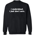 thumbnail image 1 of Unisex Crewneck Sweatshirt, I Understand I Just Don't Care, Slim Fit, Long Sleeve Sweater - Black Medium, 1 of 2
