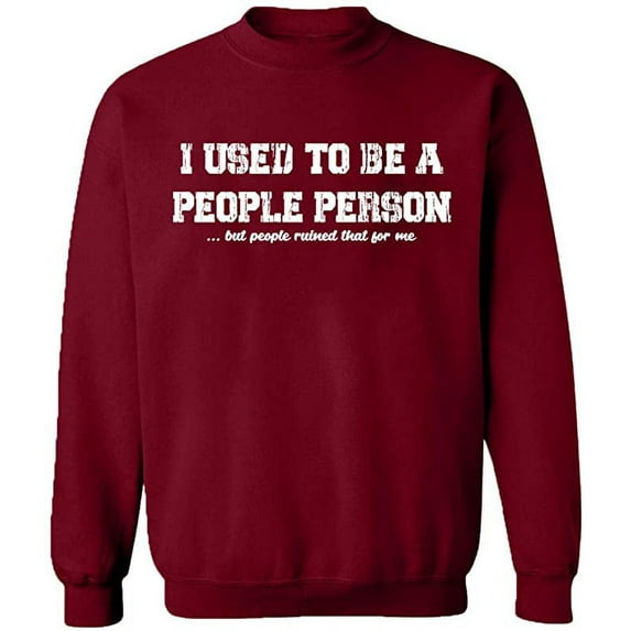Unisex Crewneck Sweatshirt, I Used To Be People Person, Slim Fit, Long Sleeve Sweater - Cardinal Red Medium