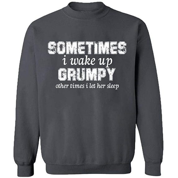 Unisex Crewneck Sweatshirt, I Wake Up Grumpy, Slim Fit, Long Sleeve Sweater - Charcoal Large