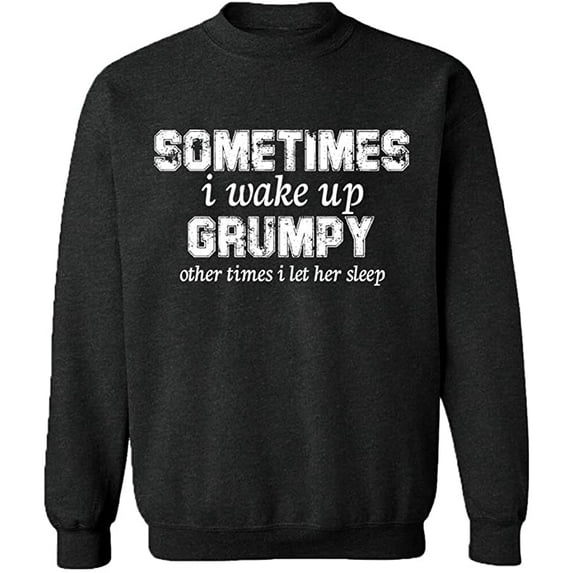 Unisex Crewneck Sweatshirt, I Wake Up Grumpy, Slim Fit, Long Sleeve Sweater - Dark Heather X-Large
