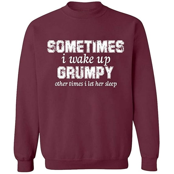 Unisex Crewneck Sweatshirt, I Wake Up Grumpy, Slim Fit, Long Sleeve Sweater - Maroon Medium