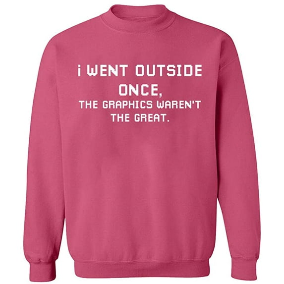 Unisex Crewneck Sweatshirt, I Went Outside Once, Custom Sweater, Slim Fit, Long Sleeve Sweater - Safety Pink 2X-Large