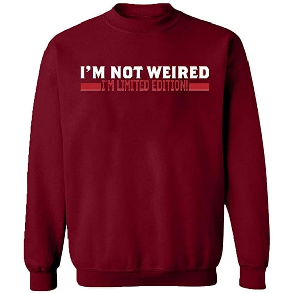 Unisex Crewneck Sweatshirt, I'm Not Weired, Custom Sweater, Slim Fit, Long Sleeve Sweater - Cardinal Red 3X-Large