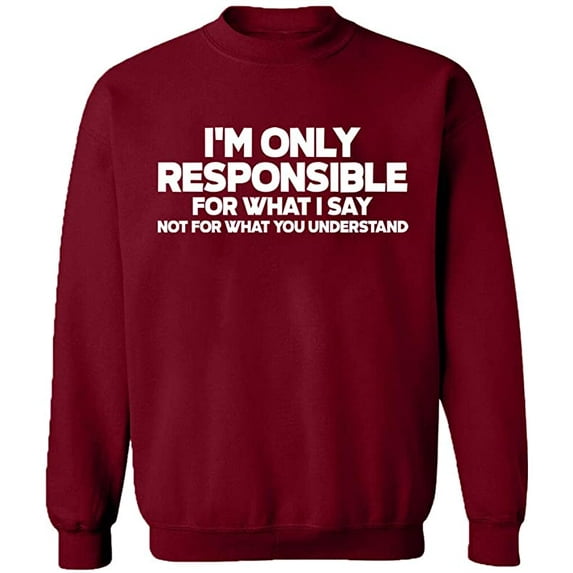 Unisex Crewneck Sweatshirt, I'm Only Responsible, Custom Sweater, Slim Fit, Long Sleeve Sweater - Cardinal Red Large