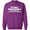 thumbnail image 1 of Unisex Crewneck Sweatshirt, I'm Only Responsible, Custom Sweater, Slim Fit, Long Sleeve Sweater - Purple Small, 1 of 2