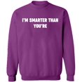 thumbnail image 1 of Unisex Crewneck Sweatshirt, I'm Smarter Than You're, Custom Sweater, Slim Fit, Long Sleeve Sweater - Purple X-Large, 1 of 2