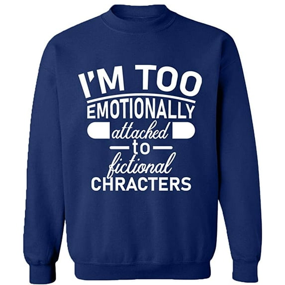 Unisex Crewneck Sweatshirt, I'm Too Emotionally, Custom Sweater, Slim Fit, Long Sleeve Sweater - Navy Blue Small