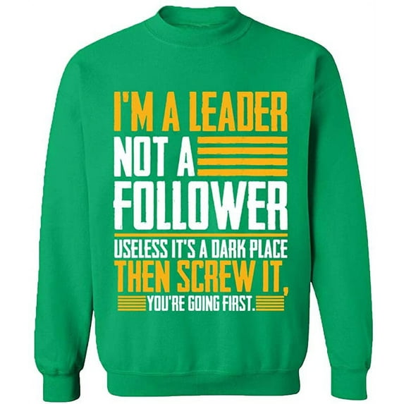 Unisex Crewneck Sweatshirt, I'm a Leader, Slim Fit, Long Sleeve Sweater - Irish Green Small
