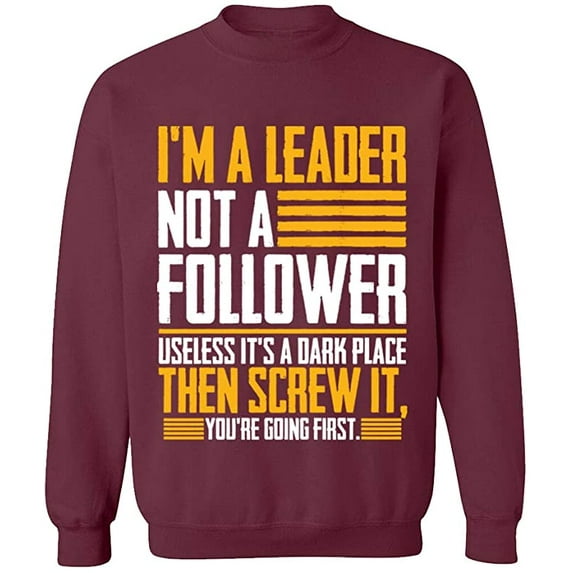 Unisex Crewneck Sweatshirt, I'm a Leader, Slim Fit, Long Sleeve Sweater - Maroon 2X-Large