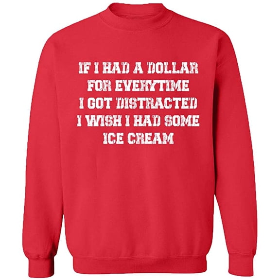 Unisex Crewneck Sweatshirt, If I Had a Dollar For Everything, Custom Sweater, Slim Fit, Long Sleeve Sweater - Red Medium