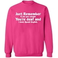 thumbnail image 1 of Unisex Crewneck Sweatshirt, If We Get Caught You're Deaf, Custom Sweater, Slim Fit, Long Sleeve Sweater - Heliconia Large, 1 of 2